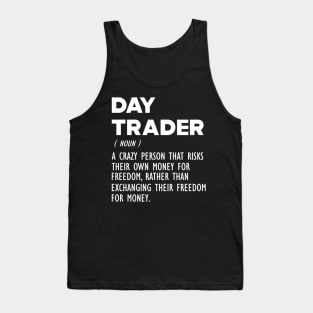 Day Trader Funny Definition b Tank Top